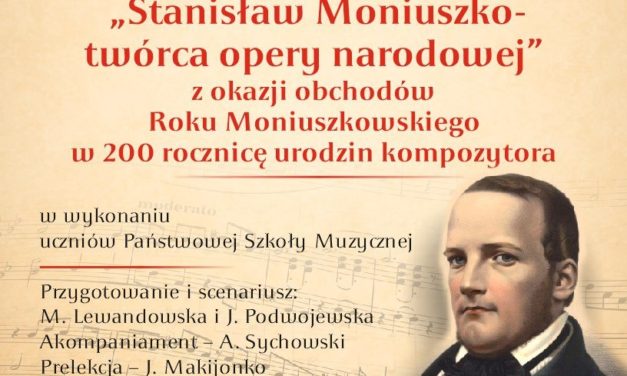 „Stanisław Moniuszko – twórca opery narodowej” – koncert na zamkowym dziedzińcu