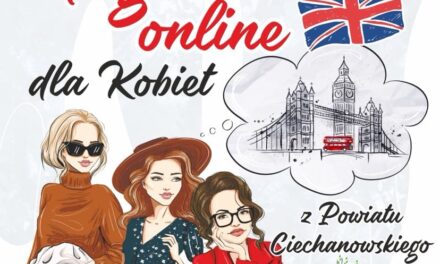 Kursy języka angielskiego online dla kobiet z Powiatu Ciechanowskiego