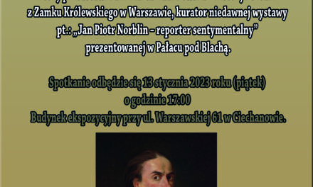 „Jan Piotr Norblin między Rembrandtem a rokokiem” – wykład w Muzeum Szlachty Mazowieckiej