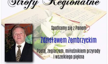 Zdzisław Zembrzycki gościem Strof Regionalnych