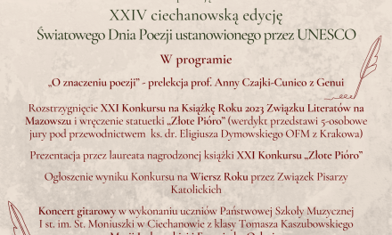 XXIV ciechanowska edycja Światowego Dnia Poezji ustanowionego przez UNESCO