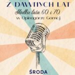 Koncert Retro w Opinogórze Górnej. Muzyczna podróż w czasie już 24 czerwca!