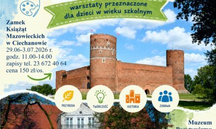 Kreatywne wakacje dla dzieci w Ciechanowie i Gołotczyźnie